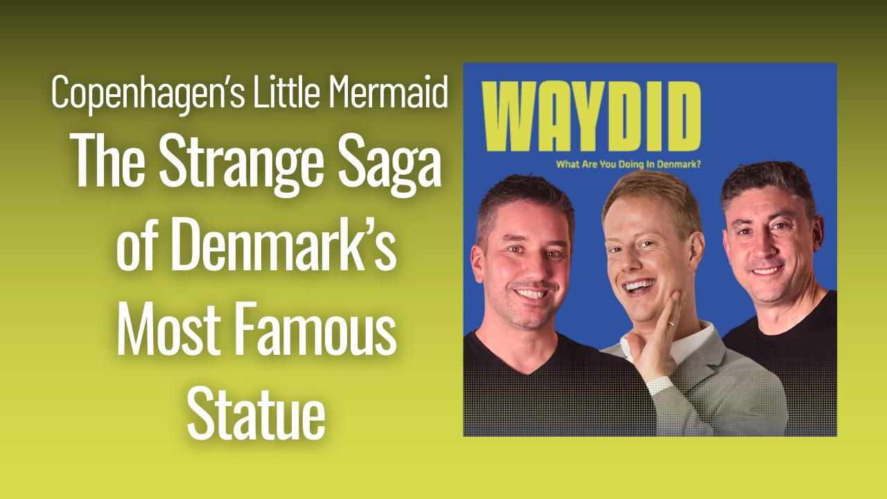 What are you doing in Denmark? Knowing more about the Little Mermaid
